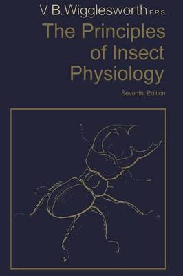 The Principles of Insect Physiology (Paperback)