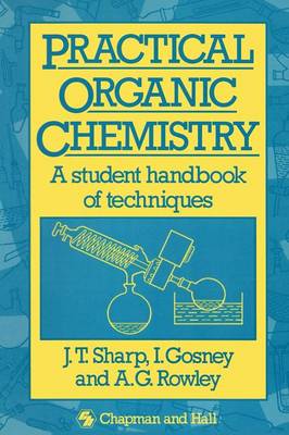 Practical Organic Chemistry: A Student Handbook of Techniques (Paperback)