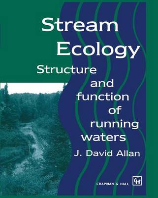 Stream Ecology: Structure and Function of Running Waters (Hardback)