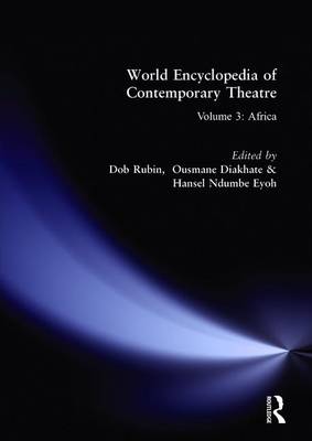 World Encyclopedia of Contemporary Theatre: Volume 3: Africa (Hardback)