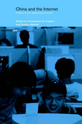 China and the Internet: Politics of the Digital Leap Forward - Politics in Asia (Hardback)