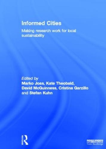 Informed Cities: Making Research Work for Local Sustainability (Hardback)