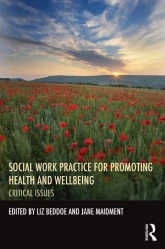 Social Work Practice for Promoting Health and Wellbeing: Critical Issues (Paperback)
