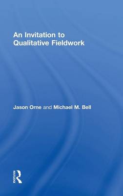 An Invitation to Qualitative Fieldwork: A Multilogical Approach (Hardback)