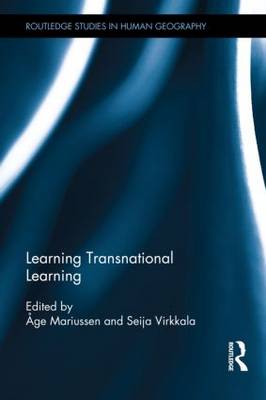 Learning Transnational Learning - Routledge Studies in Human Geography (Hardback)