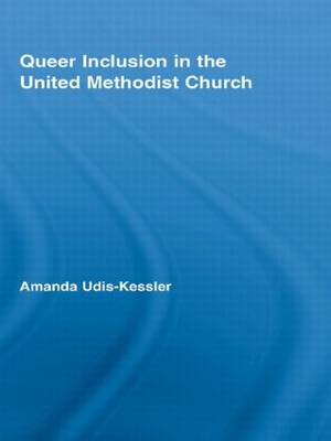Queer Inclusion in the United Methodist Church - New Approaches in Sociology (Paperback)