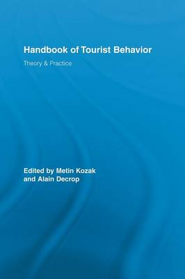 Handbook of Tourist Behavior: Theory & Practice - Routledge Advances in Tourism (Paperback)