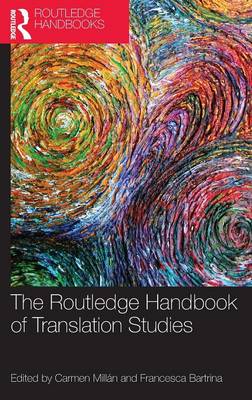 The Routledge Handbook of Translation Studies - Routledge Handbooks in Applied Linguistics (Hardback)