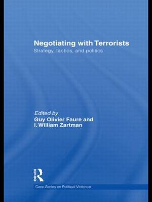 Negotiating with Terrorists: Strategy, Tactics and Politics - Political Violence (Hardback)