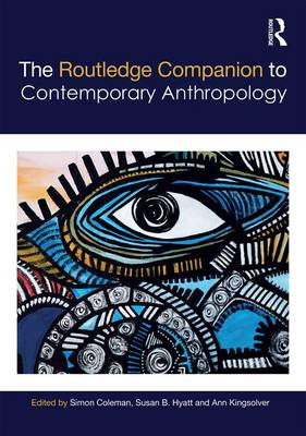 The Routledge Companion to Contemporary Anthropology - Routledge Companions (Hardback)