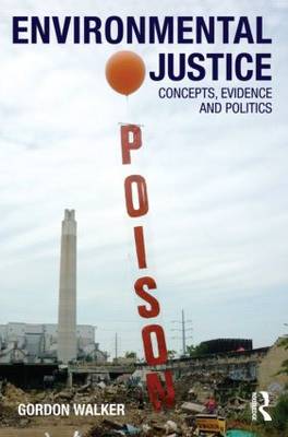Environmental Justice: Concepts, Evidence and Politics (Paperback)