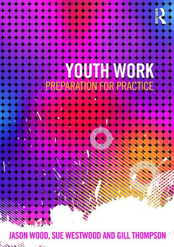 Youth Work: Preparation for Practice (Paperback)