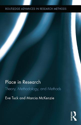 Place in Research: Theory, Methodology, and Methods - Routledge Advances in Research Methods 9 (Hardback)