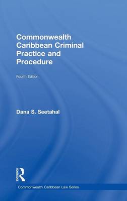 Commonwealth Caribbean Criminal Practice and Procedure - Commonwealth Caribbean Law (Hardback)