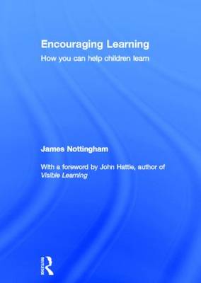 Encouraging Learning: How You Can Help Children Learn (Hardback)