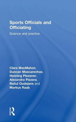 Sports Officials and Officiating: Science and Practice (Hardback)