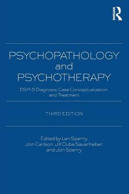 Psychopathology and Psychotherapy: DSM-5 Diagnosis, Case Conceptualization, and Treatment (Paperback)