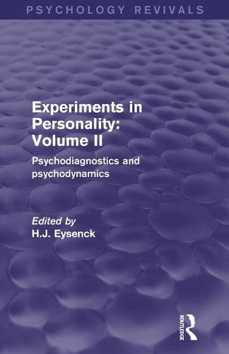 Experiments in Personality: Volume 2 (Psychology Revivals): Volume 2: Psychodiagnostics and Psychodynamics (Paperback)