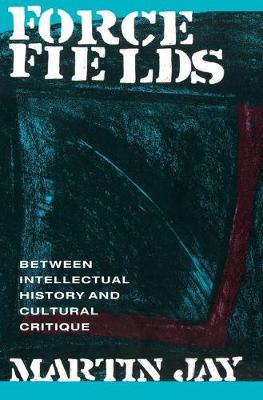 Force Fields: Exercises in Cultural Criticism (Paperback)