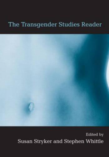 Image result for The Transgender Studies Reader by Susan Stryker and Stephen Whittle