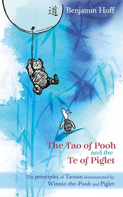 Winnie-the-Pooh: The Tao of Pooh & the Te of Piglet (Paperback)