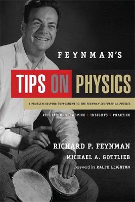 Feynman's Tips on Physics: Reflections, Advice, Insights, Practice (Paperback)