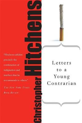 Letters to a Young Contrarian - Letters to a Young... (Paperback)