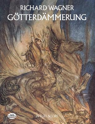 Richard Wagner: Gotterdammerung in Full Score (Paperback)