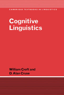 Cognitive Linguistics - Cambridge Textbooks in Linguistics (Hardback)