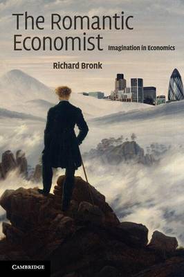 The Romantic Economist: Imagination in Economics (Paperback)