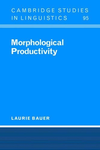 Morphological Productivity - Cambridge Studies in Linguistics No. 95 (Hardback)