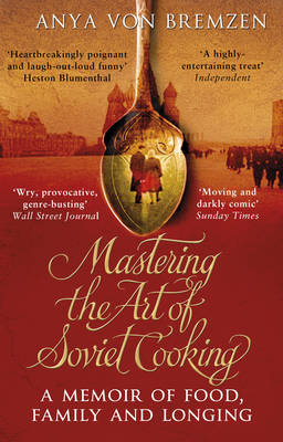 Mastering the Art of Soviet Cooking (Paperback)