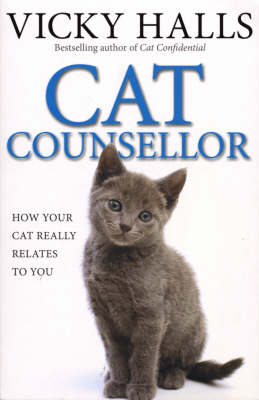 Cat Counsellor: How Your Cat Really Relates to You (Paperback)