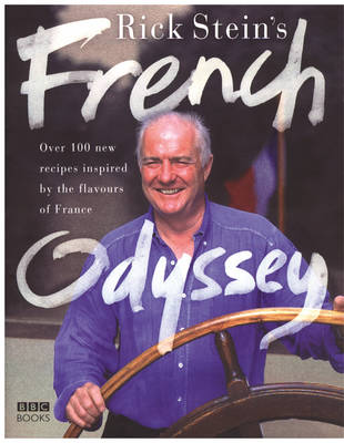 Rick Stein's French Odyssey (Hardback)
