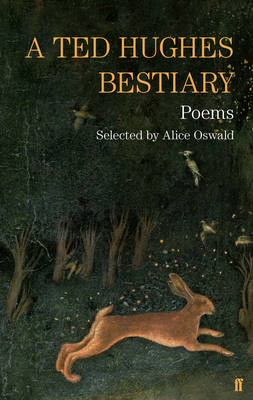 A Ted Hughes Bestiary: Selected Poems (Paperback)