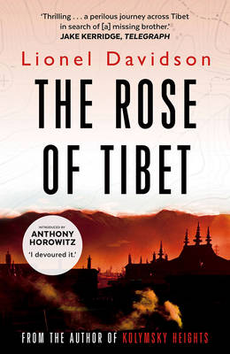 The Rose Of Tibet By Lionel Davidson Anthony Horowitz Waterstones