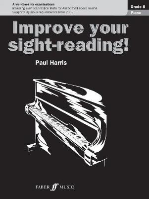 Piano: Grade 8 - Improve Your Sight-Reading! (Paperback)