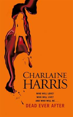 Dead Ever After: A True Blood Novel (Hardback)