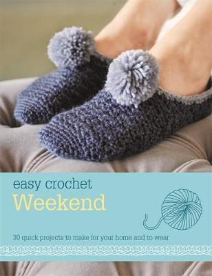 Easy Crochet: Weekend (Paperback)