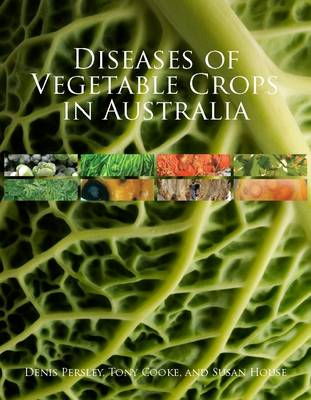 Diseases of Vegetable Crops in Australia (Hardback)