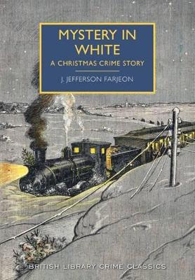 Mystery in White: A Christmas Crime Story - British Library Crime Classics (Paperback)