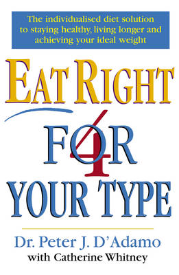 Eat Right 4 Your Type (Paperback)