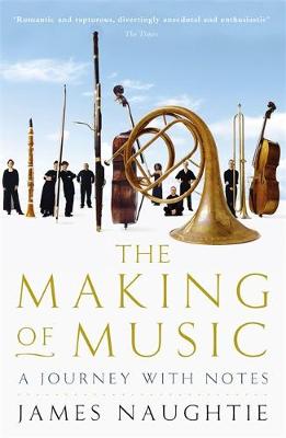 The Making of Music: A Journey with Notes (Paperback)