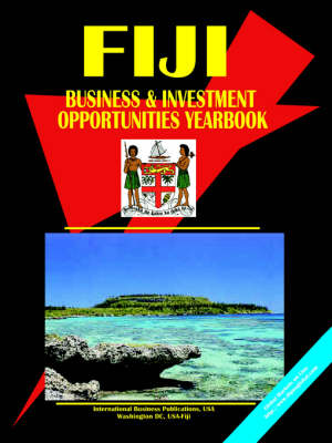 Fiji Business & Investment Opportunities Yearbook (Paperback)