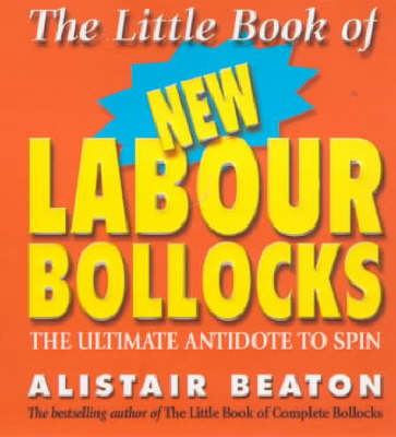 The Little Book of New Labour Bollocks (Paperback)
