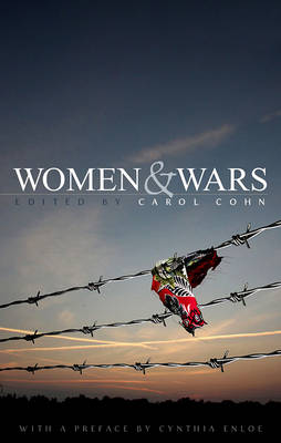 Women and Wars: Contested Histories, Uncertain Futures (Paperback)