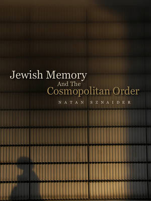 Jewish Memory: and the Cosmopolitan Order (Hardback)