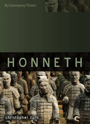 Axel Honneth: A Critical Theory of the Social - Key Contemporary Thinkers (Hardback)
