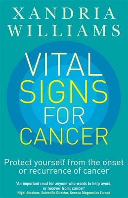 Vital Signs for Cancer: How to Prevent, Reverse and Monitor the Cancer Process (Paperback)