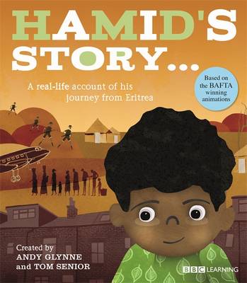 Hamid's Story - A Journey from Eritrea: A Real-Life Account of His Journey from Eritrea - Seeking Refuge (Paperback)